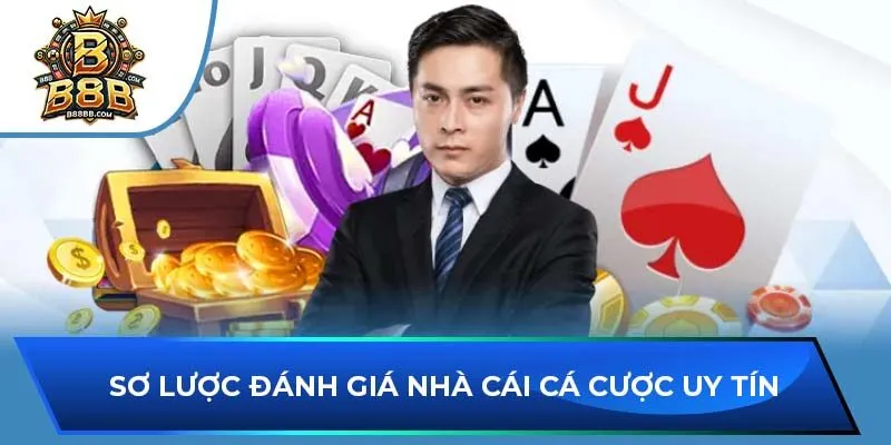 Sơ lược đánh giá nhà cái cá cược uy tín