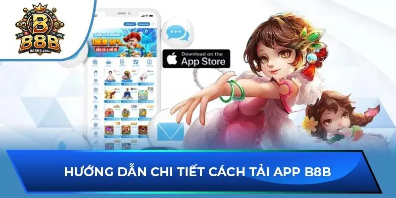 Hướng dẫn chi tiết cách tải app B8B