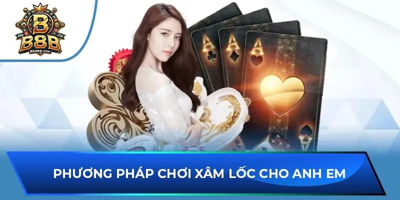 Phương pháp chơi xâm lốc cho anh em