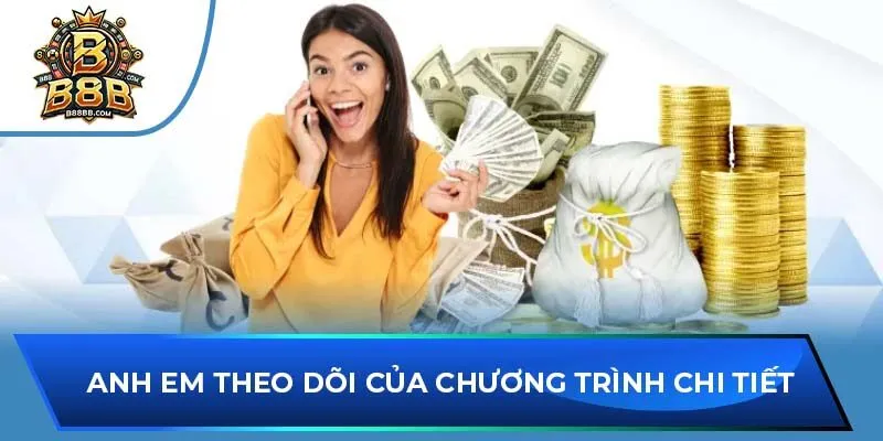 Anh em theo dõi của chương trình chi tiết