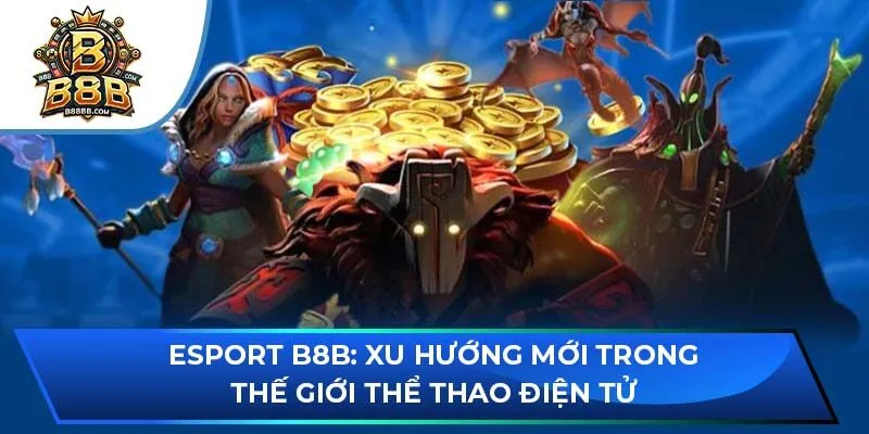 Esport B8B